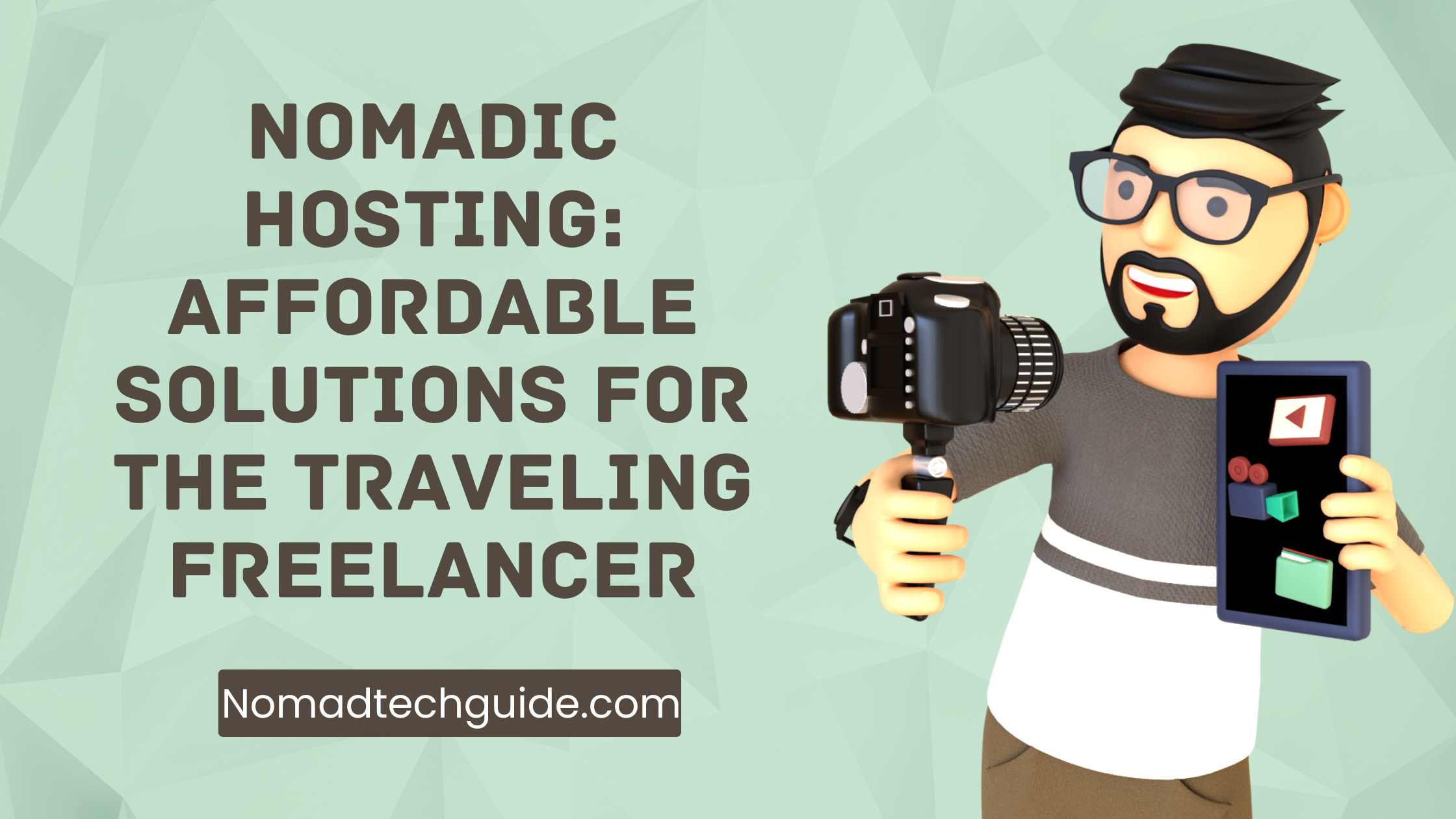 Nomadic Hosting: Affordable Solutions for the Traveling Freelancer